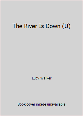 The River Is Down (U) [Large Print] 0708918913 Book Cover