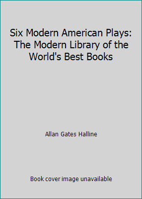 Six Modern American Plays: The Modern Library o... [Unknown] B01BN73HEY Book Cover