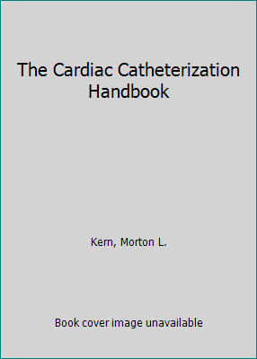 The Cardiac Catheterization Handbook 0801662656 Book Cover