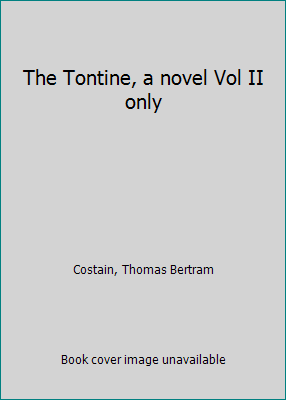 The Tontine, a novel Vol II only B00CSKGXME Book Cover