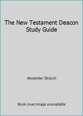 The New Testament Deacon Study Guide 0936083085 Book Cover