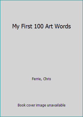 My First 100 Art Words 1728214432 Book Cover