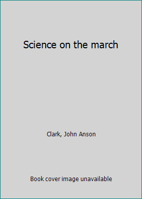Science on the march B0007EKMNY Book Cover