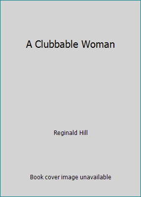 A Clubbable Woman B000K3FYOO Book Cover