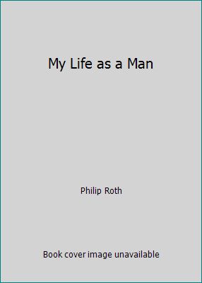 My Life as a Man B008RQSLM8 Book Cover