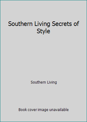 Southern Living Secrets of Style 0848728157 Book Cover