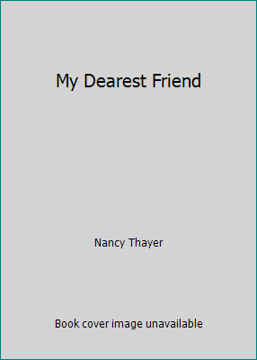 My Dearest Friend 1558174850 Book Cover