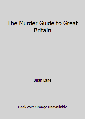 The Murder Guide to Great Britain 1854872362 Book Cover