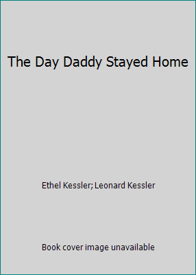 The Day Daddy Stayed Home B001CRX6Y2 Book Cover