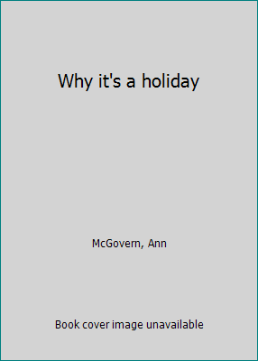 Why it's a holiday B0007FLM7I Book Cover