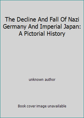 The Decline And Fall Of Nazi Germany And Imperi... B000IN5AK4 Book Cover