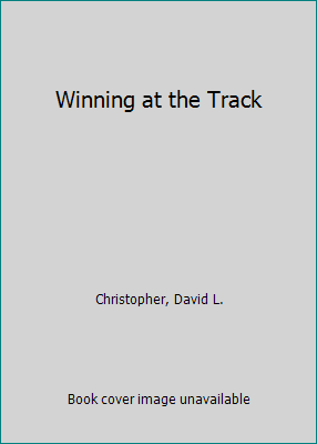 Winning at the Track 0897091760 Book Cover