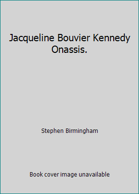 Jacqueline Bouvier Kennedy Onassis. B0014DSS0G Book Cover