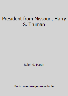 President from Missouri, Harry S. Truman B000PAQMR0 Book Cover