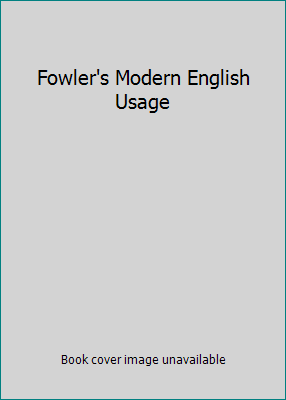 Fowler's Modern English Usage B000Q592GM Book Cover