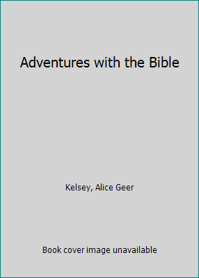 Adventures with the Bible B0007ES68W Book Cover