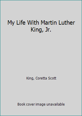 My Life With Martin Luther King, Jr. B000HGW56Y Book Cover