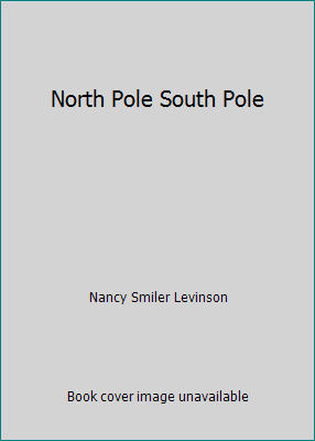 North Pole South Pole 043958745X Book Cover
