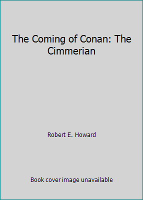 robert e howard the coming of conan the cimmerian