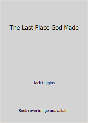 The Last Place God Made [Large Print] 0708912028 Book Cover