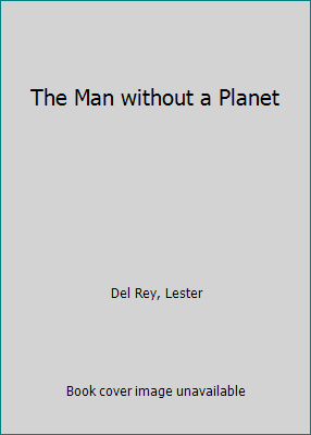 The Man without a Planet B000CSYOB6 Book Cover
