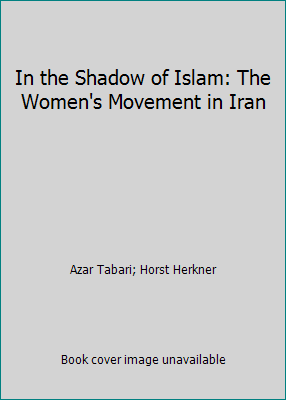 In the Shadow of Islam: The Women's Movement in... 0862320399 Book Cover