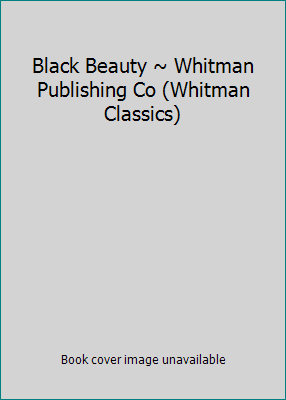 Black Beauty ~ Whitman Publishing Co (Whitman C... B0041MT8QK Book Cover
