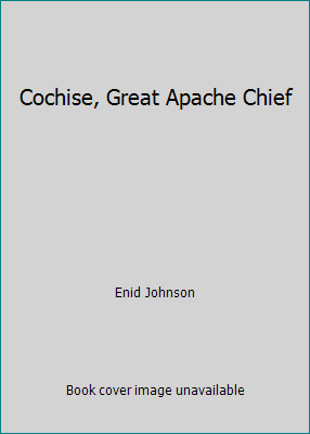 Cochise, Great Apache Chief B000W1NSO2 Book Cover