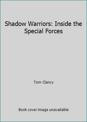 Shadow Warriors: Inside the Special Forces 0736686193 Book Cover