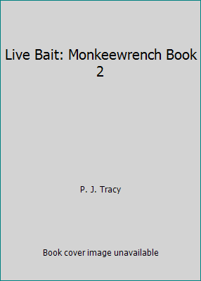 Live Bait: Monkeewrench Book 2 1405909676 Book Cover