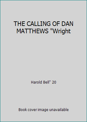 THE CALLING OF DAN MATTHEWS "Wright B009M93OAI Book Cover