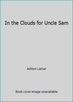 In the Clouds for Uncle Sam B001NINIZC Book Cover
