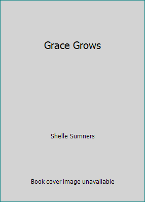 Grace Grows 1620906694 Book Cover