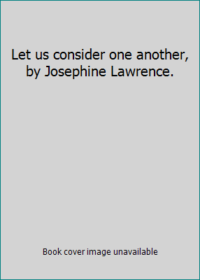 Let us consider one another, by Josephine Lawre... B00M91VV2Y Book Cover