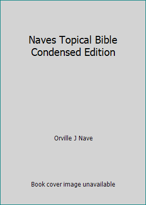 Naves Topical Bible Condensed Edition B000UD7EI8 Book Cover