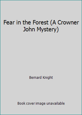 Fear in the Forest (A Crowner John Mystery) 0743231082 Book Cover