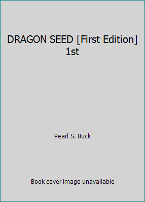 DRAGON SEED [First Edition] 1st B00220BW94 Book Cover