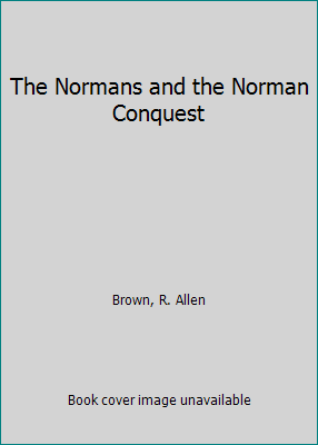 The Normans and the Norman Conquest B00AD01PY2 Book Cover