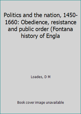 Politics and the nation, 1450-1660: Obedience, ... 000635789X Book Cover