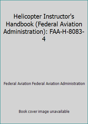 Helicopter Instructor's Handbook (Federal Aviat... 1688297367 Book Cover