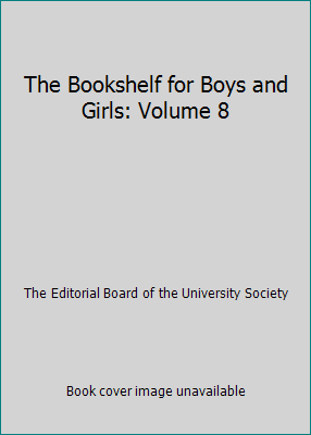 The Bookshelf for Boys and Girls: Volume 8 B000J2IGCI Book Cover