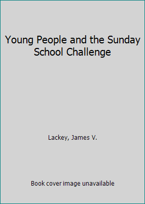 Young People and the Sunday School Challenge B0055EMEC8 Book Cover