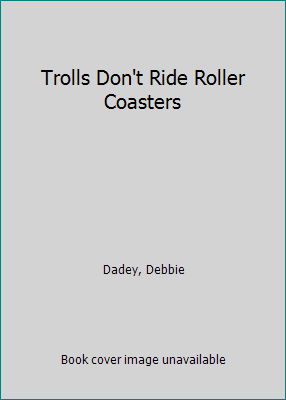 Trolls Don't Ride Roller Coasters 0780799054 Book Cover