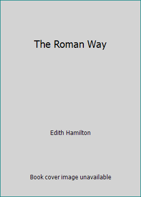 The Roman Way B001T8DJ9G Book Cover