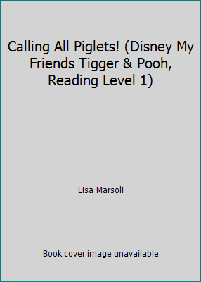 Calling All Piglets! (Disney My Friends Tigger ... 1403795401 Book Cover