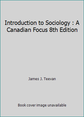 Introduction to Sociology : A Canadian Focus 8t... 0131232762 Book Cover