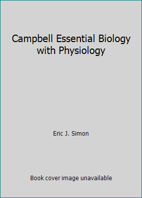 Campbell Essential Biology with Physiology 0558861628 Book Cover