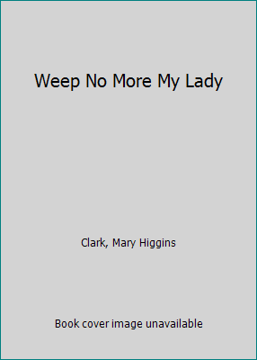 Weep No More My Lady 0743508661 Book Cover