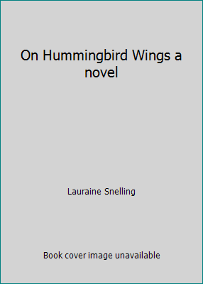 On Hummingbird Wings a novel 1611295971 Book Cover