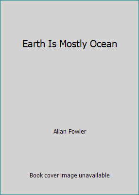 Earth Is Mostly Ocean 0613394690 Book Cover